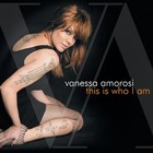 Vanessa Amorosi - This Is Who I Am - Cover