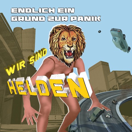 Wir sind Helden - Endlich ein Grund zur Panik - Cover