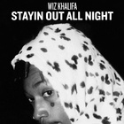Wiz Khalifa - Stayin Out All Night Album - Cover
