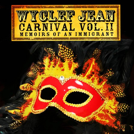 Wyclef Jean - CARNIVAL VOL. II...Memoirs of an Immigrant - Cover