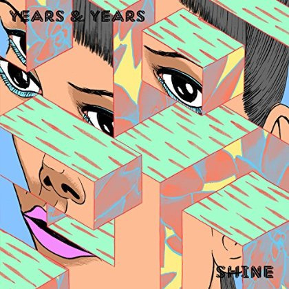 Years & Years - Shine - Cover