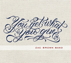 Zac Brown Band - You Get What You Give - Cover